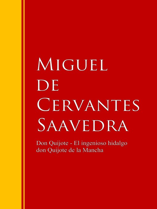 Title details for Don Quijote--El ingenioso hidalgo don Quijote de la Mancha by Miguel De Cervantes Saavedra - Available